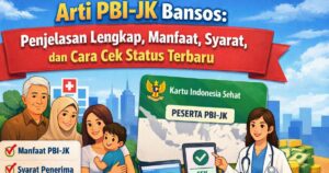 Arti PBI-JK Bansos: Penjelasan Lengkap, Manfaat, Syarat, dan Cara Cek Status Terbaru