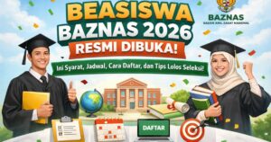 Beasiswa Baznas 2026 Resmi Dibuka? Ini Syarat, Jadwal, Cara Daftar, dan Tips Lolos Seleksi!