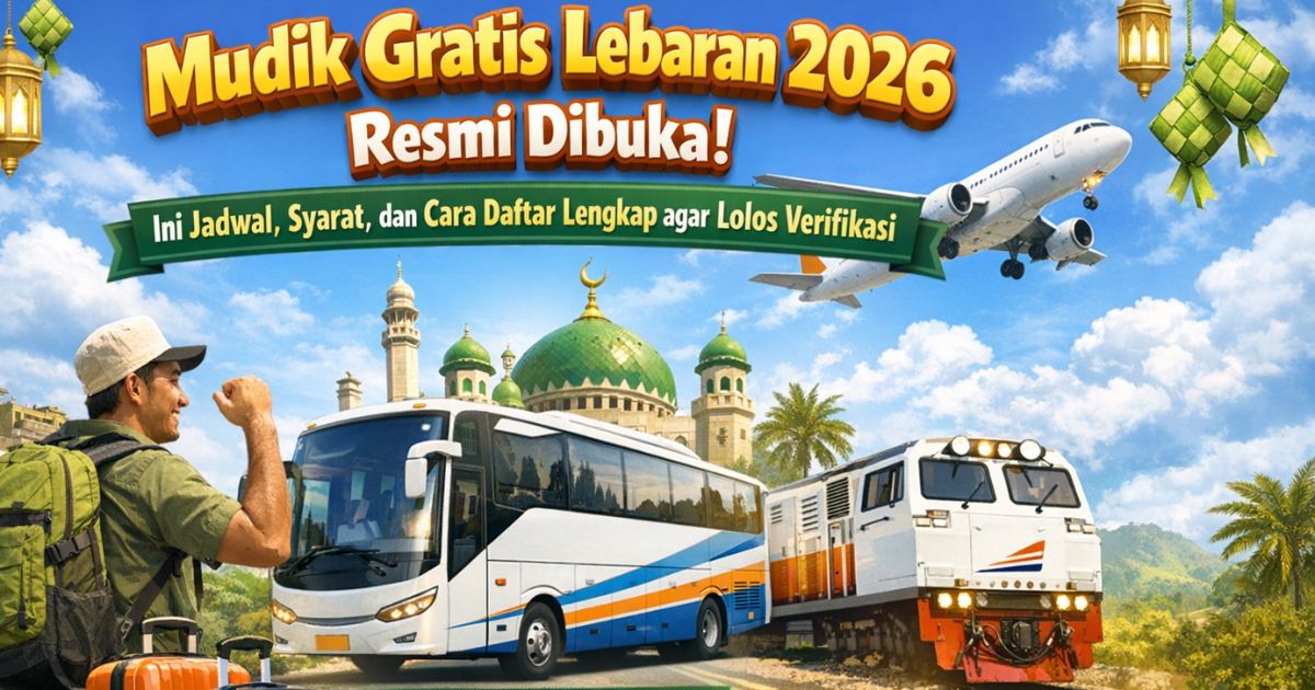 Mudik Gratis Lebaran 2026 Resmi Dibuka! Ini Jadwal, Syarat, dan Cara Daftar Lengkap agar Lolos Verifikasi