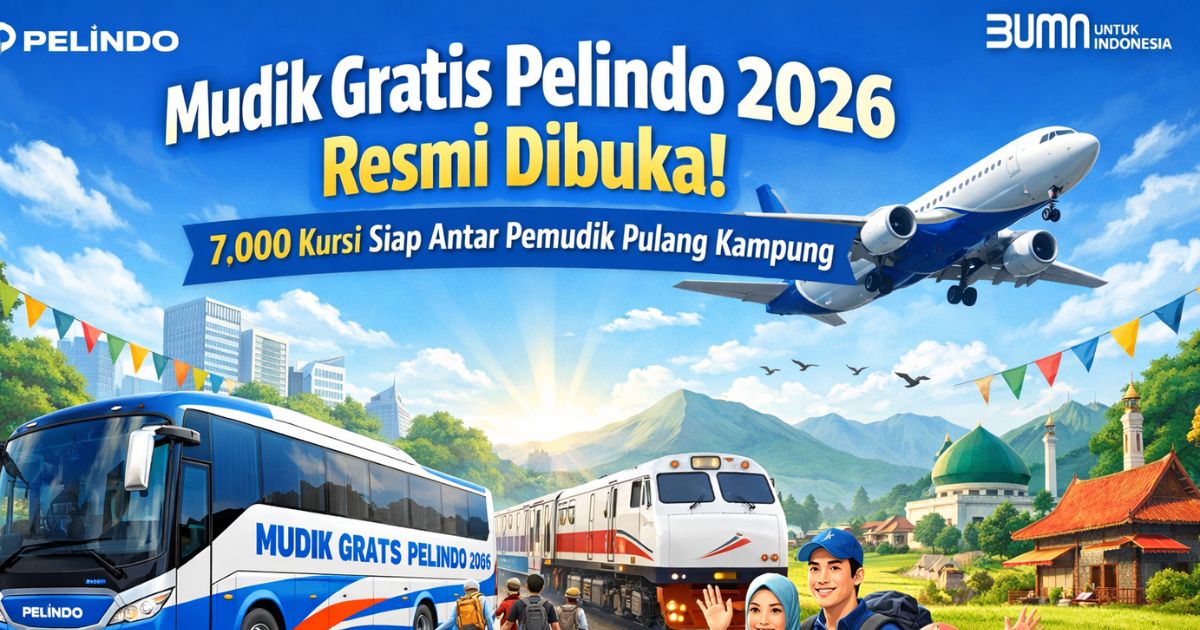 Mudik Gratis Pelindo 2026 Resmi Dibuka: 7.000 Kursi Siap Antar Pemudik Pulang Kampung